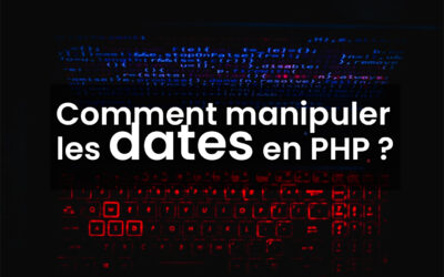 Comment manipuler des dates en PHP ?